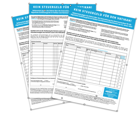 Unterschriftenbögen zum Referendum gegen den Luzerner Staatsbeitrag für die Kaserne im Vatikan